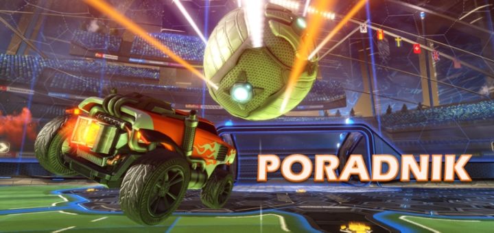 Poradnik Rocket League